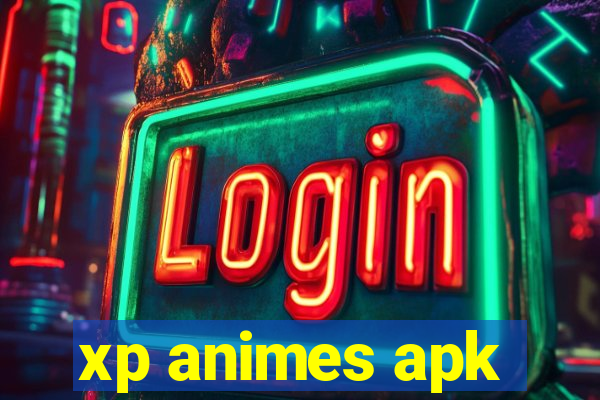 xp animes apk